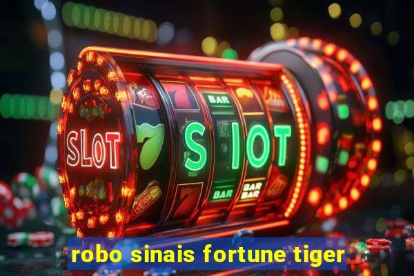 robo sinais fortune tiger